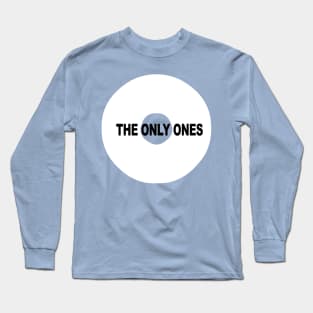 the only ones Long Sleeve T-Shirt